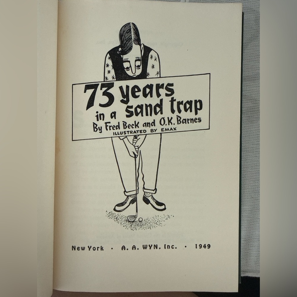 1949 73 Years in a Sand Trap Vintage Golf Book Illustrated Hardcover